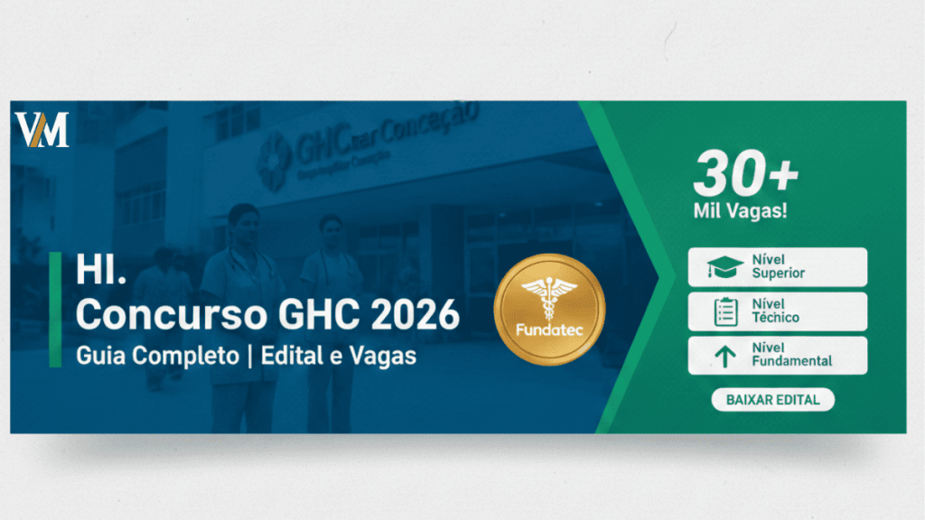 Edital Concurso GHC 2026: informações sobre salários, cargos de nível médio, técnico e superior e banca organizadora Fundatec.