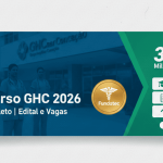 Concurso GHC 2026: Guia Completo, Análise do Edital e Vagas