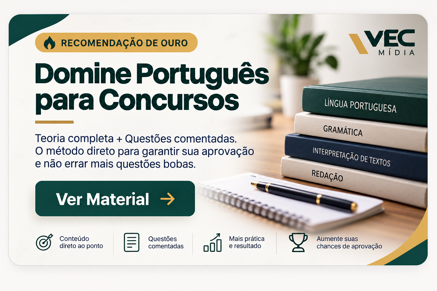 Domine Português para Concursos — teoria completa e questões comentadas. Acesse o material da VEC Mídia.